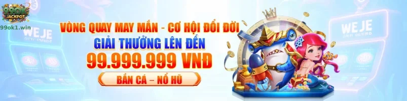 TIN TỨC 99OK1 Casino Việt Nam